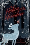 Rosa Bailey et Carmen Saldaña - The Robin and the Reindeer.