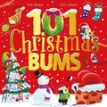 Sam Harper et Chris Jevons - 101 Christmas Bums - The perfect laugh-out-loud festive gift.