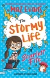 Maz Evans et Chris Jevons - The Stormy Life of Scarlett Fife - Book 3.