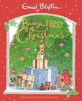 Enid Blyton et Becky Cameron - Bunny's First Christmas.
