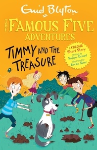 Enid Blyton et Sufiya Ahmed - Famous Five Colour Short Stories: Timmy and the Treasure.