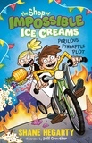 Shane Hegarty et Jeff Crowther - The Shop of Impossible Ice Creams: Perilous Pineapple Plot - Book 3.
