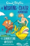 Enid Blyton - A Wishing-Chair Adventure: A Summertime Mystery - Colour Short Stories.