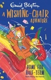 Enid Blyton - A Wishing-Chair Adventure: Home for Half-Term - Colour Short Stories.