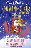 Enid Blyton - A Wishing-Chair Adventure: Santa Claus and the Wishing-Chair - Colour Short Stories.