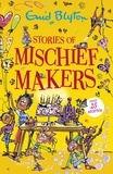 Enid Blyton - Stories of Mischief Makers - Over 25 stories.