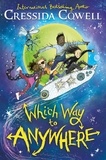 Cressida Cowell - Which Way to Anywhere.