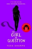 Tess Sharpe - The Girl in Question.