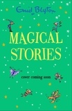Enid Blyton - Magical Stories.
