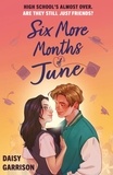 Daisy Garrison - Six More Months of June - The Must-Read Romance of the Summer!.