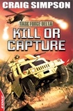Craig Simpson et David Cousens - Kill or Capture.