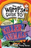 Tracey Turner - Killer Animals - EDGE: The Wimp's Guide to:.