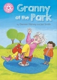 Damian Harvey et Jan Smith - Granny at the Park - Independent Reading Pink 1B.