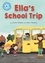 Jackie Walter et Alex Naidoo - Ella's School Trip - Independent Reading Blue 4.