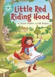 Jackie Walter et Bill Bolton - Little Red Riding Hood - Independent Reading Turquoise 7.
