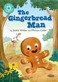 Jackie Walter et Marcus Cutler - The Gingerbread Man - Independent Reading Turquoise 7.