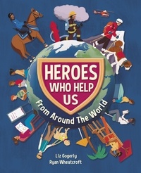 Liz Gogerly et Ryan Wheatcroft - Heroes Who Help Us From Around the World.