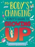 Anita Ganeri et Teresa Martínez - A Boy's Guide to Growing Up.