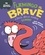 Sue Graves et Trevor Dunton - Flamingo is Brave - A book about feeling scared.