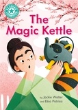Jackie Walter et Elisa Patrissi - The Magic Kettle - Independent Reading Turquoise 7.