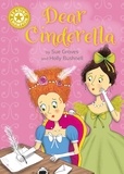 Sue Graves et Holly Bushnell - Dear Cinderella - Independent Reading Gold 9.
