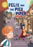 Damian Harvey et Esther Hernando - Felix and the Pied Piper - Independent Reading Gold 9.