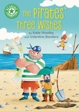 Katie Woolley et Valentina Bandera - The Pirates' Three Wishes - Independent Reading Green 5.