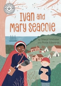 Sheryl Webster - Ivan and Mary Seacole - Independent Reading White 10.