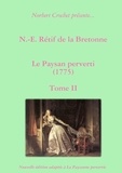Norbert Crochet et De la bretonne nicolas-edme Rétif - N.-E. Rétif de la Bretonne - Le Paysan perverti Tome II.