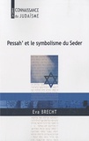 Eva Brecht - Pessah' et le symbolisme du Seder.