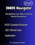  Dr. Benjamin Parker - INBDE Navigator 2024.
