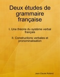 Jean-Claude Rolland - Deux études de grammaire française.
