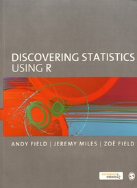 Andy Field et Jeremy Miles - Discovering Statistics Using R.
