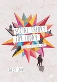 Alex Law - Social Theory for Today - Making Sense of Social Worlds.