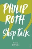 Philip Roth - Shop Talk.