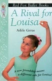 Adèle Geras - A Rival For Louisa - Red Fox Ballet Book 4.