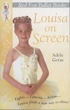 Adèle Geras - Louisa On Screen : Little Swan Ballet Book 5.