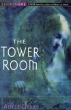 Adèle Geras - The Tower Room : Egerton Hall Trilogy 1.