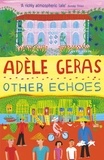 Adèle Geras - Other Echoes.