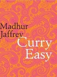 Madhur Jaffrey - Curry Easy - 175 quick, easy and delicious curry recipes from the Queen of Curry.