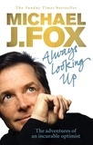 Michael J. Fox - Always Looking Up.