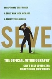 Severiano Ballesteros et Peter Bush - Seve - The Autobiography.