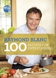 Raymond Blanc - My Kitchen Table: 100 Recipes for Entertaining.