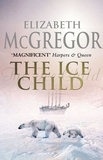 Elizabeth McGregor - The Ice Child.