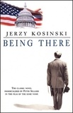 Jerzy Kosinski - Being There.
