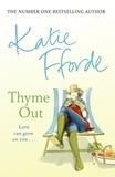 Katie Fforde - Thyme Out.