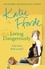 Katie Fforde - Living Dangerously.