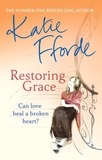 Katie Fforde - Restoring Grace.