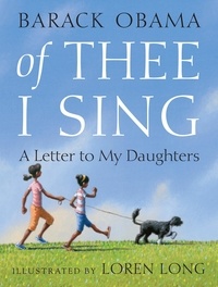 Barack Obama - Of Thee I Sing : A Letter to My Daughters.