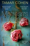 Tamar Cohen - The Mistress's Revenge.